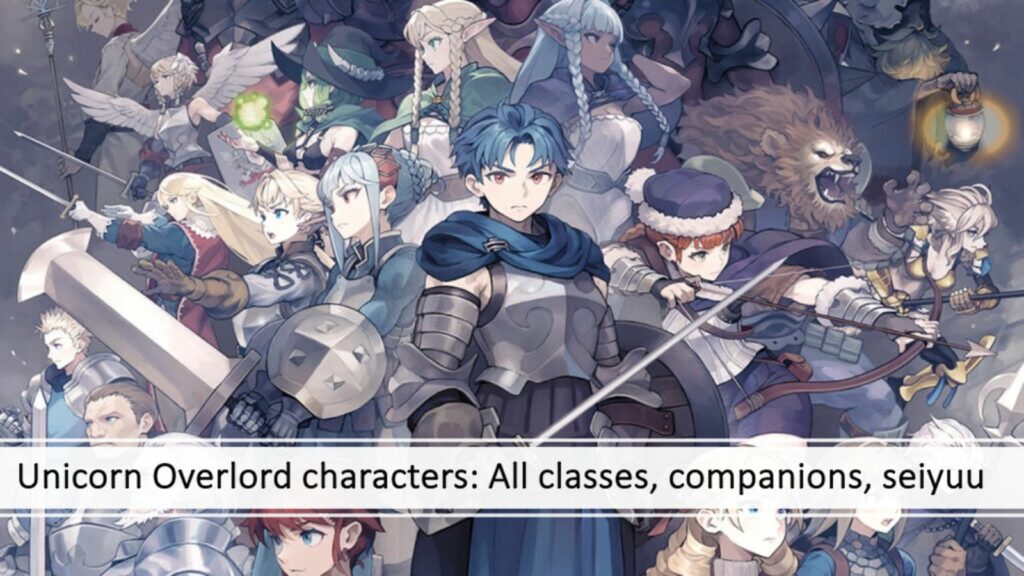 Unicorn Overlord characters: All classes, companions, seiyuu